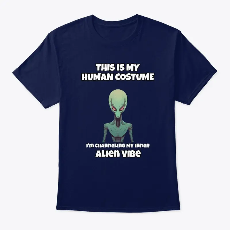 This is my Human Costume - Alien