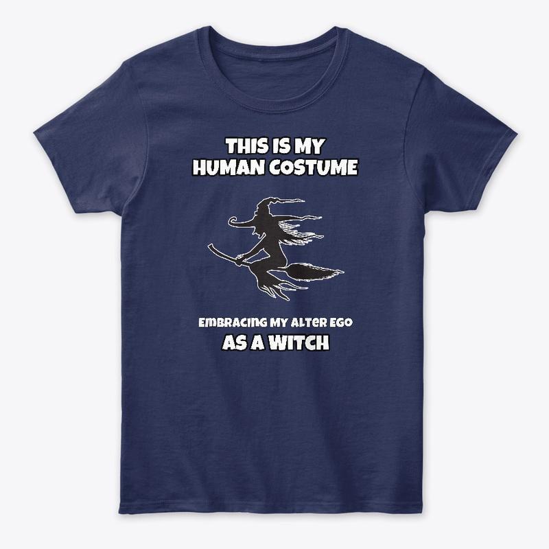 This is my Human Costume - Witch