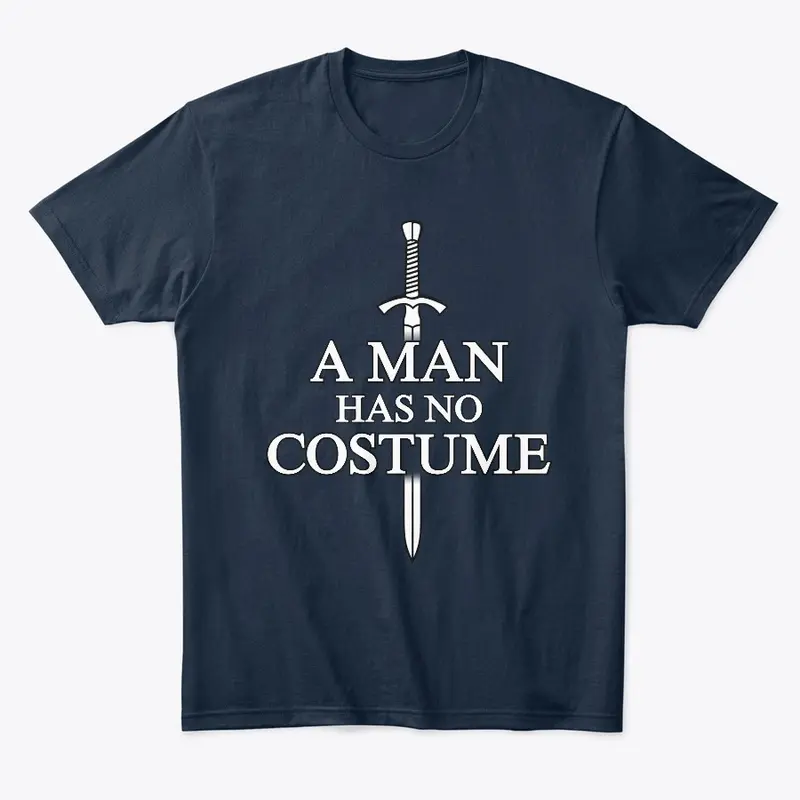 A Man Has No Costume